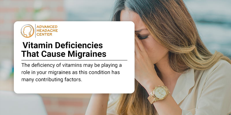 Vitamin deficiencies that lead to migraine headaches
